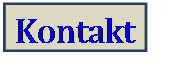 Textfeld: Kontakt